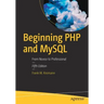 Beginning PHP and MySQL: From Novice to Professional