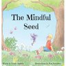 The Mindful Seed