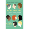 Me, My Hair, and I
