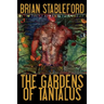 The Gardens of Tantalus and Other Delusions