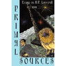 Primal Sources: Essays on H. P. Lovecraft