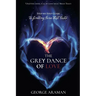 The Grey Dance of Love: Step-by-Step Guide to Finding Love that Lasts