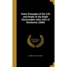 Some Passages of the Life and Death of the Right Honourable John, Earl of Rochester (1680)