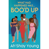 What Had Happened Was: Boo'd Up