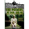 The Packers, My Dad, and Me