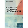 Playing and Becoming in Psychoanalysis