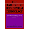 The Failure of Presidential Democracy