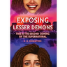 Exposing Lesser Demons: This is the second coming of the supernatural.