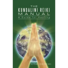 The Kundalini Reiki Manual: A Guide for Kundalini Reiki Attuners and Clients