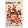 Shield and Crest: An Account of the Art and Science of Heraldry. Third Edition [1967]