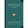 Cherokee Legends And The Trail Of Tears