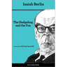 The Hedgehog and the Fox: An Essay on Tolstoy's View of History - Second Edition