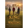 King in Waiting