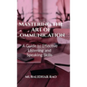 Mastering the Art of Communication: A Guide to Effective Listening and Speaking Skills"