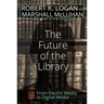 The Future of the Library: From Electric Media to Digital Media