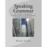Speaking Grammar: A spoken grammar course for intermediate/upper intermediate students