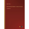 Miscellaneous Studies; A series of essays: in large print