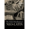 The Oxford Handbook of Neo-Latin