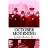 October Mourning: A Novel of the 1918 Spanish Flu Pandemic