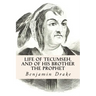 Life of Tecumseh, and of His Brother the Prophet