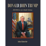 Donald John Trump: MEMEoir of a Stable Genius