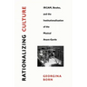 Rationalizing Culture: Ircam, Boulez, and the Institutionalization of the Musical Avant-Garde