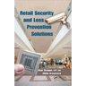 Retail Security and Loss Prevention Solutions