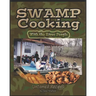Swamp Cookin' With The River People: Untamed Recipes