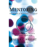 Mentoring: The Promise of Relational Leadership