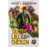 Tastes Like Chicken