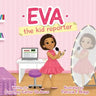 Eva The Kid Reporter