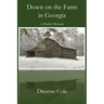 Down on the Farm in Georgia: A Poetic Memoir