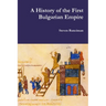 A History of the First Bulgarian Empire
