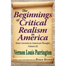 The Beginnings of Critical Realism in America, Volume 3: Main Currents in American Thought