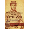 My Reminiscences of the Civil War with the Stonewall Brigade and the Immortal 600