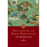 Following in Your Footsteps, Volume II: The Lotus-Born Guru in India