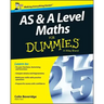 As and a Level Maths for Dummies