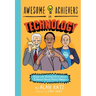 Awesome Achievers in Technology: Super and Strange Facts about 12 Almost Famous History Makers