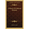A History Of Lutheran Missions
