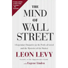 The Mind of Wall Street: A Legendary Financier on the Perils of Greed and the Mysteries of the Market