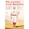 Playing for Keeps: A History of Early Baseball