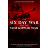 The Six Day War and the Yom Kippur War: The History of the Military Conflicts that Established Israel as a Superpower in the Middle East