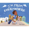 I'm From Everywhere