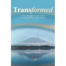 Transformed: Proven Principles to Set You Free from Spiritual Worry, Guilt, and Fear
