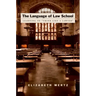 The Language of Law School: Learning to "Think Like a Lawyer"