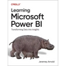 Learning Microsoft Power Bi: Transforming Data Into Insights
