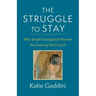 The Struggle to Stay: Why Single Evangelical Women Are Leaving the Church