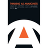 Thinking as Anarchists: Selected Writings from Volontá