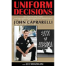 Uniform Decisions: My Life in the LAPD and the North Hollywood Shootout