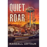 A Quiet Roar: Sometimes Disruption Is Overdue